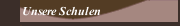 Unsere Schulen